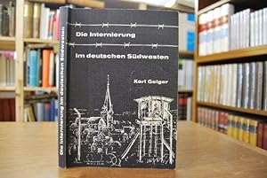 Die Internierung im Deutschen Südwesten (ein Rückblick).