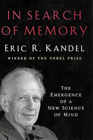 In Search of Memory: The Emergence of a New Science of Mind