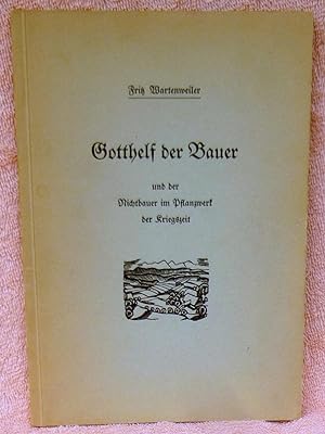 Seller image for Gotthelf der Bauer und der Nichtbauer im Pflanzwerk der Kriegszeit for sale by Argyl Houser, Bookseller