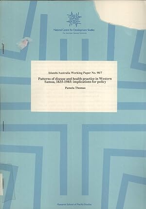 Seller image for Patterns of Disease and Health Practice in Western Samoa, 1835-1985: Implications for Policy: Implications for Policy (Islands/Australia Working Paper, 90/7) for sale by Masalai Press