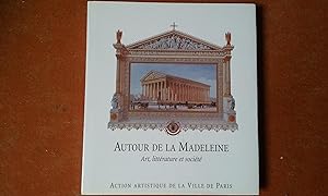 Autour de la Madeleine. Art, littérature et société