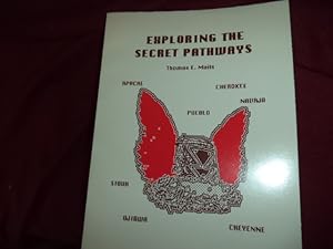 Imagen del vendedor de Exploring the Secret Pathways. Inscribed by the author. Apache, Cherokee, Pueblo, Sioux, Ojibwa, Cheyenne. a la venta por BookMine