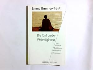 Bild des Verkufers fr Die fnf grossen Weltreligionen. hrsg. von Emma Brunner-Traut. Beitr. von Peter Schreiner . zum Verkauf von Antiquariat Buchhandel Daniel Viertel