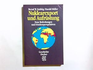 Bild des Verkufers fr Nuklearexport und Aufrstung : neue Bedrohungen und Friedensperspektiven ; [eine Publikation aus der Hessischen Stiftung Friedens- und Konfliktforschung, Frankfurt am Main]. ; Harald Mller zum Verkauf von Antiquariat Buchhandel Daniel Viertel