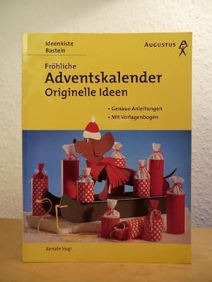 Seller image for Frhliche Adventskalender. Originelle Ideen, genaue Anleitungen, mit Vorlagenbogen for sale by Antiquariat Weber