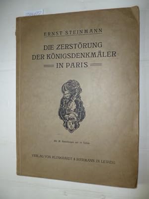 Bild des Verkufers fr Die Zerstrung der Knigsdenkmler in Paris zum Verkauf von Gebrauchtbcherlogistik  H.J. Lauterbach