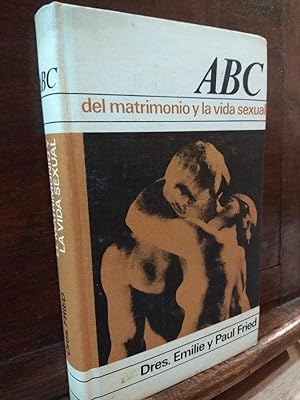 Imagen del vendedor de ABC del matrimonio y de la vida sexual a la venta por Libros Antuano