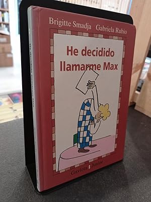 Seller image for He decidido llamarme Max for sale by Libros Antuano