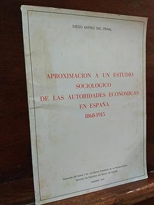 Imagen del vendedor de Aproximacion a un estudio socilologico de las Autoridades Economicas en Espaa 1868-1915 a la venta por Libros Antuano