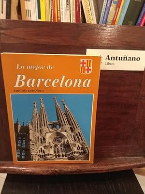 Imagen del vendedor de Lo Mejor De Barcelona a la venta por Libros Antuano