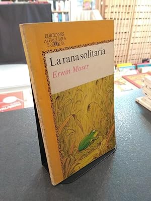Imagen del vendedor de La rana solitaria a la venta por Libros Antuano