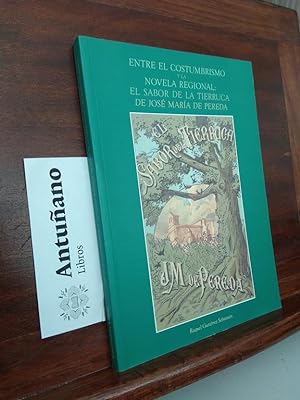 Imagen del vendedor de Entre el costumbrismo y la novela regional: El sabor de la tierruca a la venta por Libros Antuano