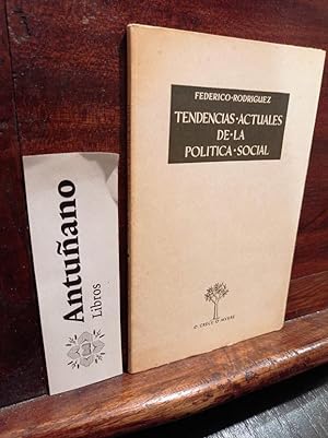 Bild des Verkufers fr Tendencias actuales de la Politica Social zum Verkauf von Libros Antuano