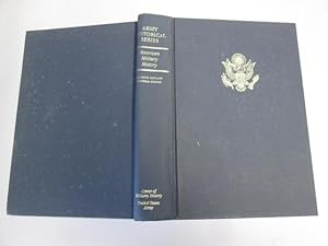 Image du vendeur pour American Military History: Army Historical Series mis en vente par Goldstone Rare Books