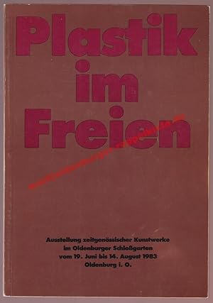 Bild des Verkufers fr Plastik im Freien  Ausstellung zeitgenssische Kunstwerke im Oldenburger Schlossgarten vom 19. Juni - 14. August 1983, Oldenburg i.O. zum Verkauf von Oldenburger Rappelkiste