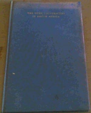 Imagen del vendedor de The Open Universities in South Africa - Published on Behalf of the Conference of Representatives of the University of Cape Town and the University of the Witwatersrand, Johannesburg, held in Cape Town on 9, 10, and 11 January 1957 a la venta por Chapter 1