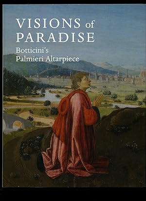 Bild des Verkufers fr Visions of Paradise: Botticini's Palmieri Altarpiece zum Verkauf von Little Stour Books PBFA Member