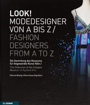 Bild des Verkufers fr LOOK! Modedesigner von A bis Z. Die Sammlung des MAKK: LOOK! Fashion Designers from A to Z. The MAKK Collection zum Verkauf von artbook-service