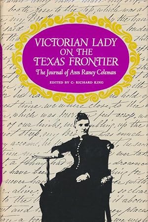 Image du vendeur pour Victorian Lady on the Texas Frontier The Journal of Ann Raney Coleman mis en vente par Good Books In The Woods