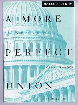 A MORE PERFECT UNION - Volume II: Since 1865