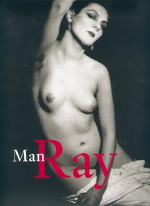 Seller image for Man Ray : 1890 - 1976. essays by Emmanuelle de L`Ecotais and Katherine Ware. A personal portrait by Andr Breton. Ed. by Manfred Heiting. [German transl. by Wolfgang Himmelberg. French transl. by Frdric Maurin] for sale by Licus Media