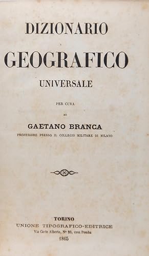 Dizionario Geografico Universale per cura di Gaetano Branca