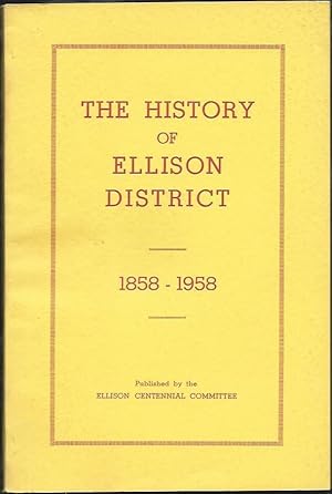 The History of Ellison District 1858-1958