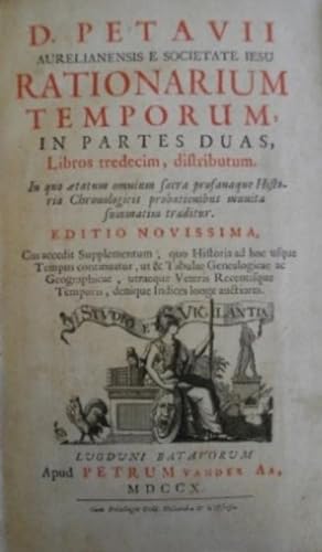 Rationarum Temporum, in partes duas, libros tredicim distributum. Editio Novissima.