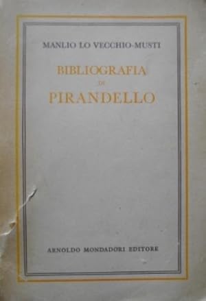 Imagen del vendedor de Bibliografia di Pirandello. a la venta por BOTTEGHINA D'ARTE GALLERIA KPROS