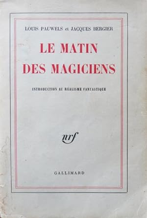 Le Matins de Magiciens. Introduction au Réalisme Fantastique.