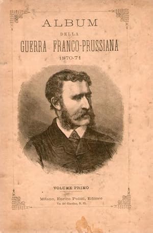 Imagen del vendedor de Francia e Prussia. Album della Guerra franco - prussiana del 1870 - 71. a la venta por BOTTEGHINA D'ARTE GALLERIA KPROS