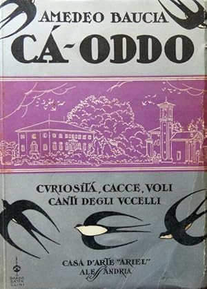 Cà  oddo. Curiosità, cacce, voli, canti degli uccelli. Cà  oddo. Convegno degli uccelli di tutt...