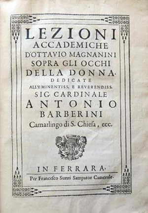 Lezioni accademiche dOttavio Magnanini sopra gli occhi della donna.