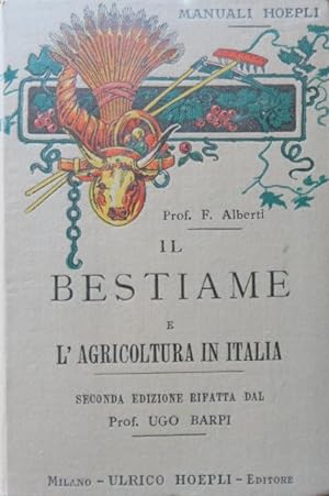 Il bestiame e l'agricoltura in Italia.