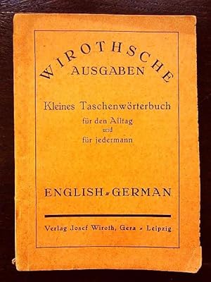 Seller image for Kleines Taschenwörterbuch für den Alltag und für jedermann. English-German. Wirothsche Ausgaben for sale by Rudi Euchler Buchhandlung & Antiquariat