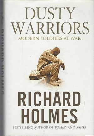 Dusty Warriors: Modern Soldiers At War