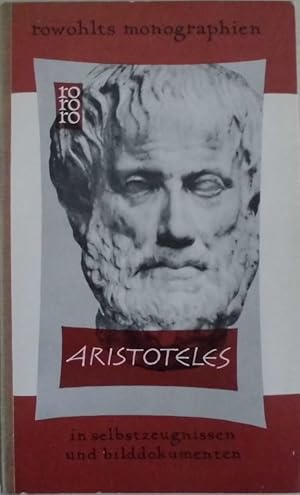 Aristoteles - In Selbstzeugnissen und Bilddokumenten - (= Rowohlts Monographien, Band 63)