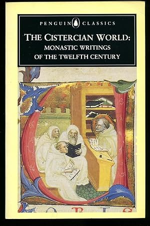 Seller image for The Cistercian World; Monastic Writings of the Twelfth Century (Penguin Classics Series) for sale by Little Stour Books PBFA Member