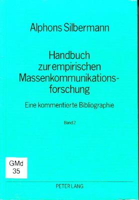 Handbuch zur empirischen Massenkommunikationsforschung. Eine kommentierte Bibliographie. Band 2.