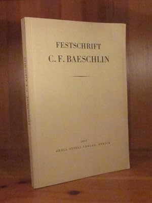 Festschrift zum 75. Geburtstag von Prof. Dr. C. F. Baeschlin.