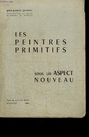 Seller image for LES PEINTRES PRIMITIFS SOUS UN ASPECT NOUVEAU for sale by Le-Livre