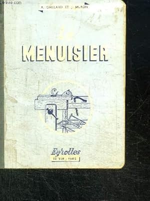 Bild des Verkufers fr LE MENUISIER / COLLECTION L'ENSEIGNEMENT TECHNIQUE ET PROFESSIONNEL 4e EDITION zum Verkauf von Le-Livre