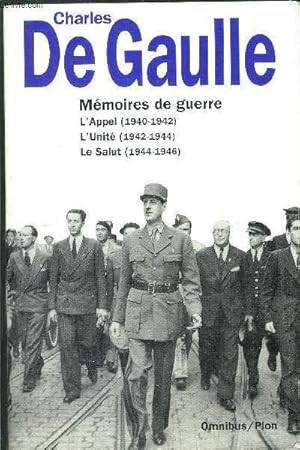 Seller image for MEMOIRES DE GUERRE - L'APPEL (1940-1942) - L'UNITE (1942-1944) - LE SALUT (1944-1946) for sale by Le-Livre