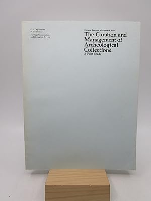 The Curation and Management of Archeological Collections: a Pilot Study (First Edition)