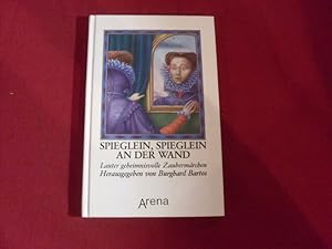 Seller image for SPIEGLEIN, SPIEGLEIN AN DER WAND. Lauter geheimnisvolle Zaubermrchen for sale by INFINIBU KG