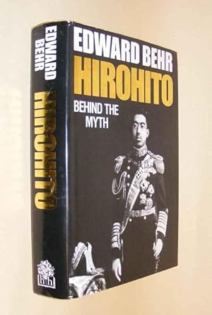 Immagine del venditore per HIROHITO : Behind the Myth venduto da A Book for all Reasons, PBFA & ibooknet
