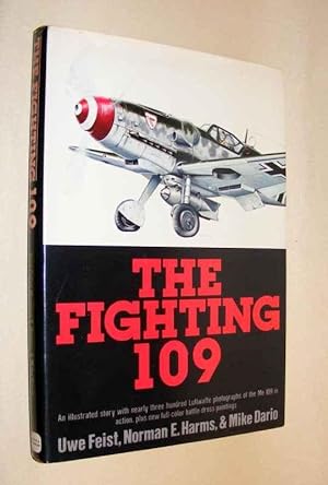 Image du vendeur pour THE FIGHTING 109 - A Pictorial History of the Messerschmitt Bf 109 in Action mis en vente par A Book for all Reasons, PBFA & ibooknet