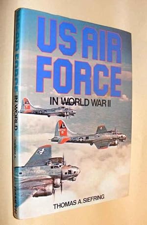 Seller image for US AIR FORCE in World War II for sale by A Book for all Reasons, PBFA & ibooknet