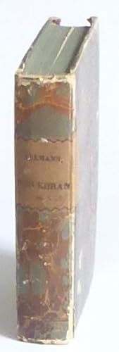 Seller image for Der Koran. Aus dem Arabischen wortgetreu neu bersetzt, und mit erluternden Anmerkungen versehen von Dr. L. Ullmann. Zweite, mit Stereotypen gedruckte Auflage. for sale by Patrik Andersson, Antikvariat.