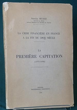 La Première Capitation (1695-1698): La Crise Financière en France a la Fin du XVIIe Siècle